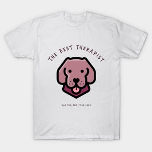 The Best Therapist Has Fur and Four Legs Funny Pet T-Shirt